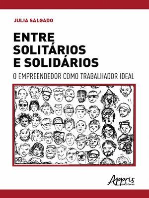 cover image of Entre Solitários e Solidários, o Empreendedor como Trabalhador Ideal